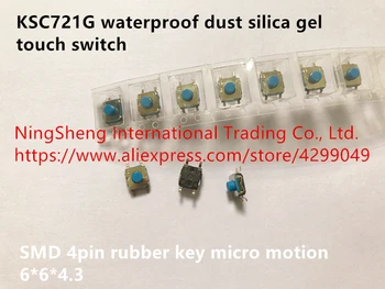Оригинальный новый 100% KSC721G водонепроницаемый пылезащитный силикагелевый сенсорный выключатель 6*6*4.3 SMD 4pin резиновый ключ micro motion